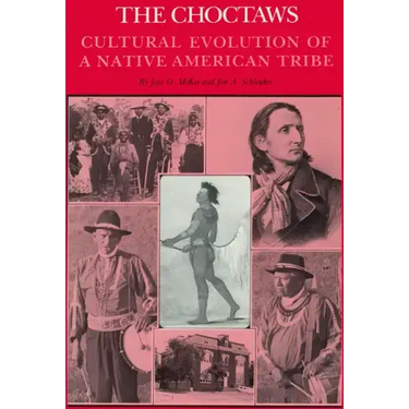 The Choctaws: Cultural Evolution of a Native American Tribe