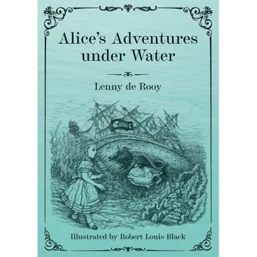 Alice's Adventures under Water