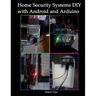 Home Security Systems DIY using Android and Arduino
