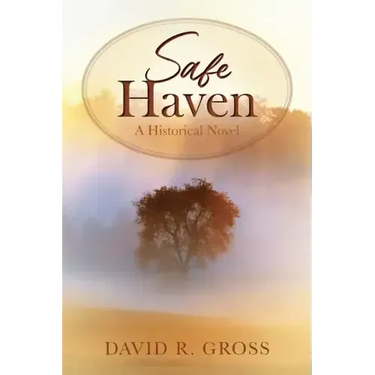 Safe Haven: A Historical Novel