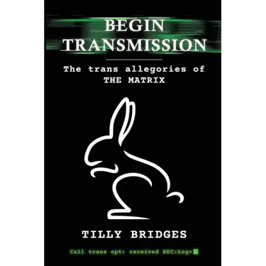 Begin Transmission: The trans allegories of The Matrix