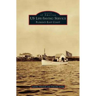 Us Life-Saving Service: Florida's East Coast