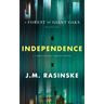 A Forest of Giant Oaks Volume 1 - Independence: Independence