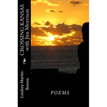 Crossing Kansas with Jim Morrison: Poems
