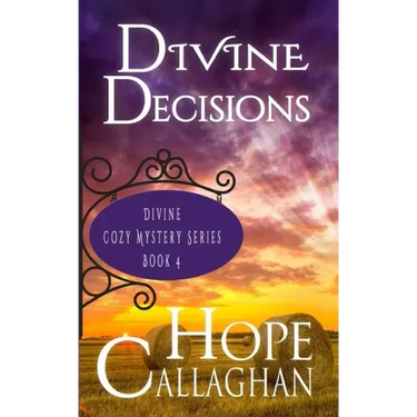 Divine Decisions: A Divine Cozy Mystery