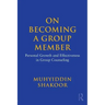 On Becoming a Group Member: Personal Growth and Effectiveness in Group Counseling