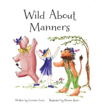 Wild About Manners: A Fun Rhyming Book Using Animals to Teach Children Manners