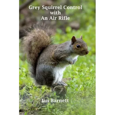 Grey Squirrel Control: With An Air Rifle