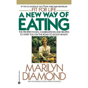 A New Way of Eating from the Fit for Life Kitchen