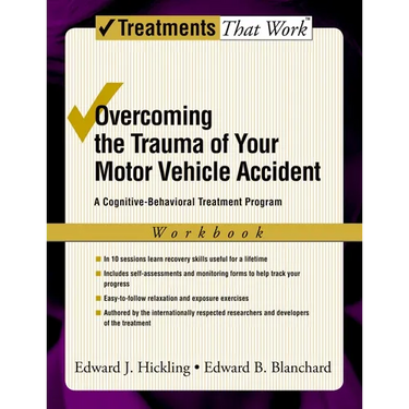 Overcoming the Trauma of Your Motor Vehicle Accident: A Cognitive-Behavioral Treatment Program
