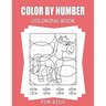 Color By Number Coloring Book For Kids: 45+ Unique Color By Number Design