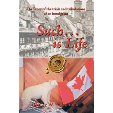 Such... Is Life: The Story of the Trials and Tribulations of an Immigrant