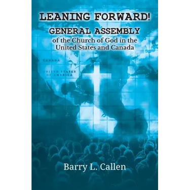 Leaning Forward!: General Assembly of the Church of God in the United States and Canada