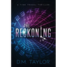 The Reckoning: A Time Travel Thriller