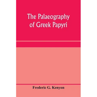 The palaeography of Greek papyri