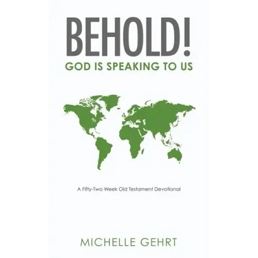 Behold! God Is Speaking to Us: A Fifty-Two Week Old Testament Devotional