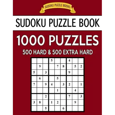 Sudoku Puzzle Book, 1,000 Puzzles, 500 HARD and 500 EXTRA HARD: Improve Your Game With This Two Level BARGAIN SIZE Book