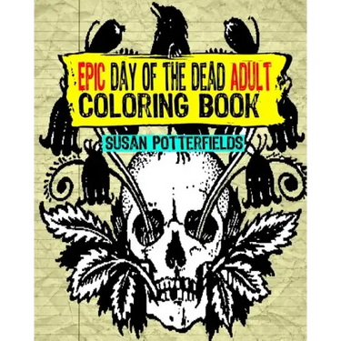 Epic Day Of The Dead Adult Coloring Book