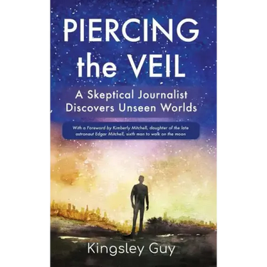 Piercing the Veil: A Skeptical Journalist Discovers Unseen Worlds (deluxe)