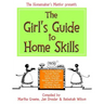 The Girl's Guide to Home Skills
