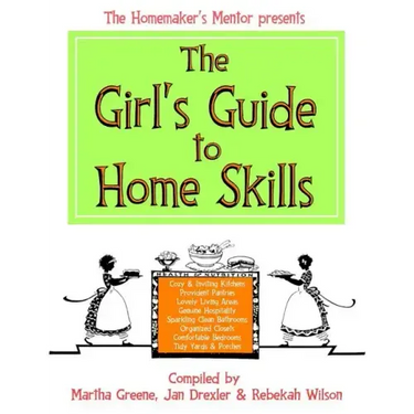 The Girl's Guide to Home Skills