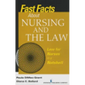 Fast Facts about Nursing and the Law: Law for Nurses in a Nutshell