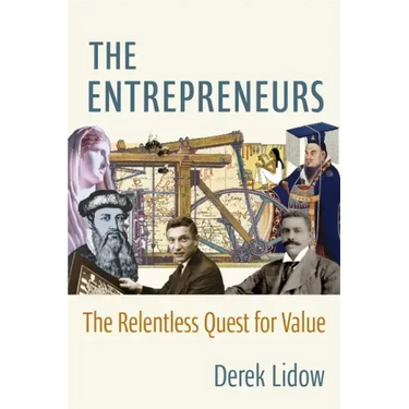 The Entrepreneurs: The Relentless Quest for Value