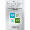 What Shall We Create Today? Transformational Quotes for Your NOW, and NEXT!