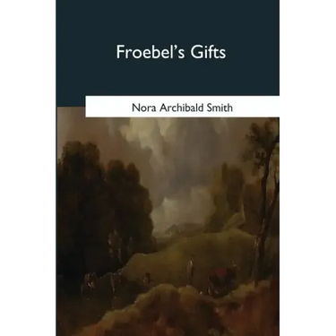 Froebel's Gifts