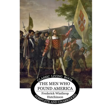 The Men Who Found America