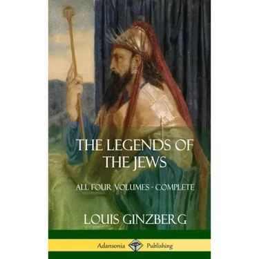 The Legends of the Jews: All Four Volumes - Complete (Hardcover)