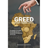 Greed in post colonial Africa: The demise of colonial capitalism and the ascendancy of political capitalism