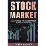 Learn The Stock Market: Mastering the Investment in Stock Market