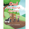 God Can Hear Us Anywhere