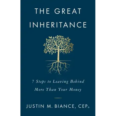 The Great Inheritance: 7 Steps to Leaving Behind More Than Your Money