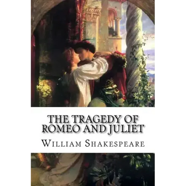 The Tragedy of Romeo and Juliet William Shakespeare
