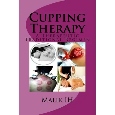 Cupping Therapy: A Therapeutic Traditional Regimen