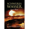 Schweres Wasser: Heavy Water