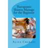 Therapeutic Shiatsu Massage for the Beginner
