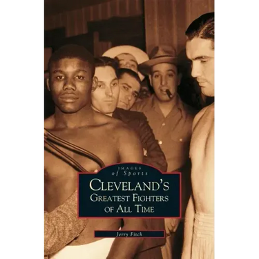 Cleveland's Greatest Fighters of All Time