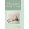An Introduction to 11th Step Meditation: Recovery and Insight