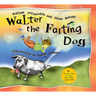 Walter the Farting Dog: A Triumphant Toot and Timeless Tale That's Touched Hearts for Decades--A Laugh- Out-Loud Funny Picture Book