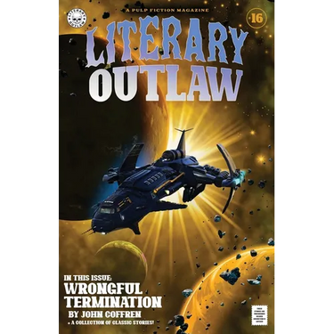 Literary Outlaw #16: Wrongful Termination