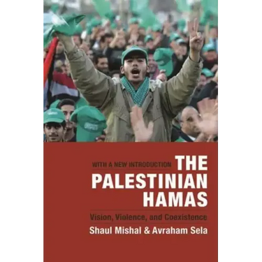 The Palestinian Hamas: Vision, Violence, and Coexistence
