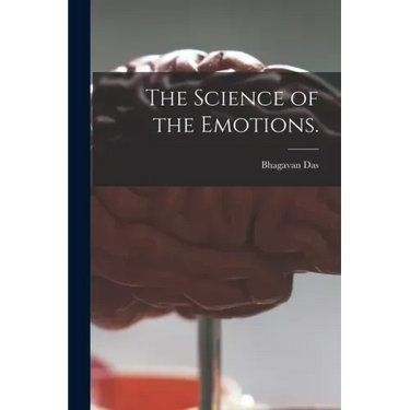 The Science of the Emotions.