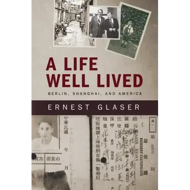 A Life Well Lived: Berlin, Shanghai, and America