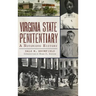 Virginia State Penitentiary: A Notorious History