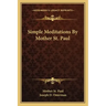 Simple Meditations by Mother St. Paul