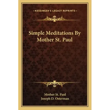 Simple Meditations by Mother St. Paul