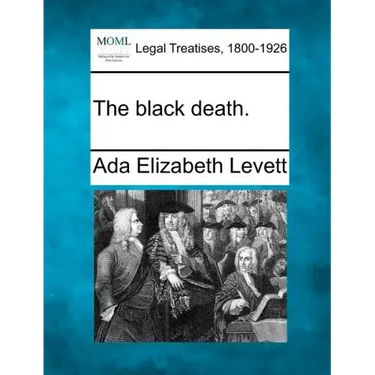 The Black Death.